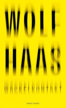 Wolf Haas: "Wackelkontakt", Hanser, 240 S., 25 €