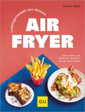 Cover: Lieblingsrezepte aus deinem Airfryer