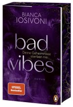 Cover: BAD VIBES. Deine Geheimnisse sterben nie