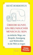 Cover: Über die Kunst, ein freundlicher Mensch zu sein