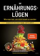 Cover: Die Ernährungslügen - Wie man isst, um nicht krank zu werden