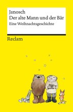 Cover: Der alte Mann und der Bär. Eine philosophische Weihnachtsgeschichte von Janosch – Platz 3 der SPIEGEL-Bestsellerliste – Reclams Universal-Bibliothek