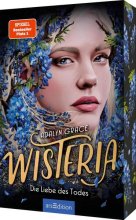 Cover: Wisteria – Die Liebe des Todes (Belladonna 3)