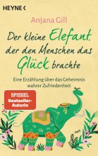 Cover: Der kleine Elefant, der den Menschen das Glück brachte