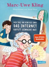 Cover: Der Tag, an dem die Oma das Internet kaputt gemacht hat