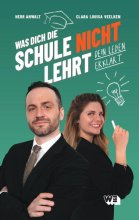 Cover: Was dich die Schule nicht lehrt